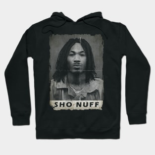 Sho Nuff Hoodie